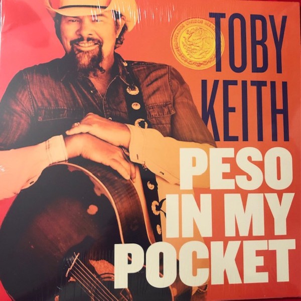 Keith, Toby : Peso in My Pocket (LP)