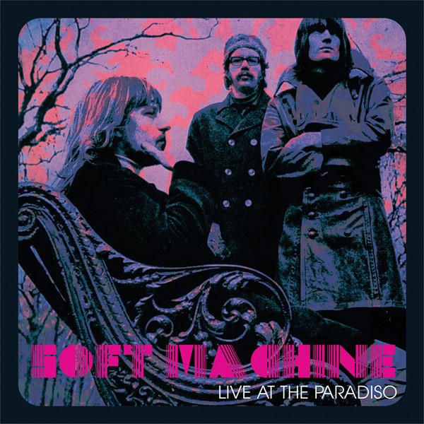 Soft Machine : Live at the Paradiso (CD)