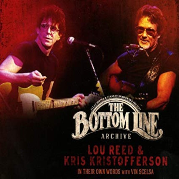 Reed, Lou & Kris Kristofferson : The Bottom Line Archive (CD)