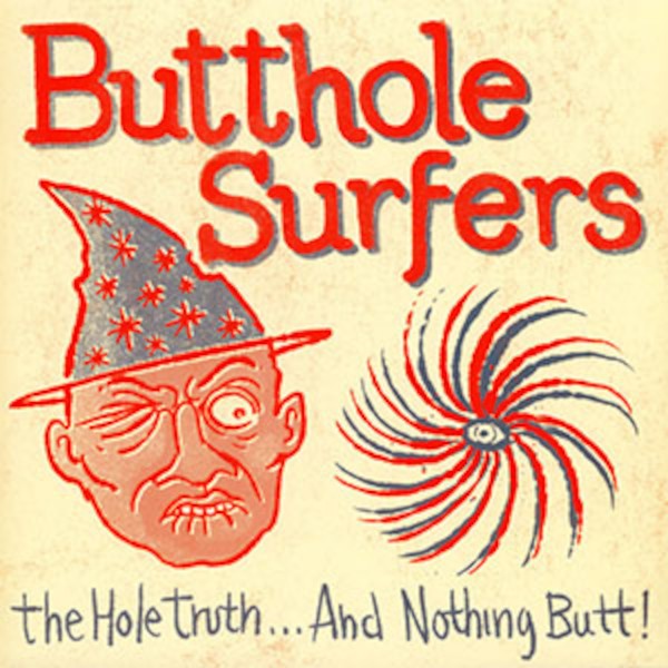 Butthole Surfers : The Hole Truthand Nothing Butt! (LP)