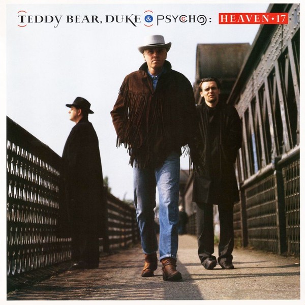 Heaven 17 : Teddy Bear, Duke & Psycho (LP)