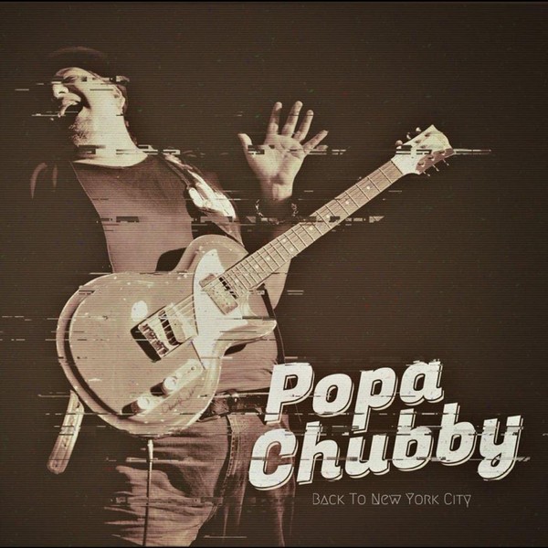 Popa Chubby : Back To New York City (2-LP)