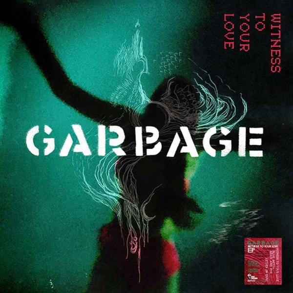 Garbage : Witness to Your Love (12") RSD 23