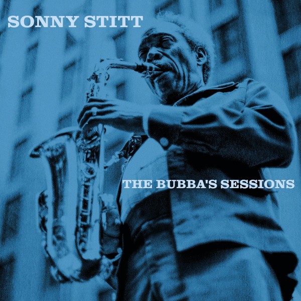 Stitt, Sonny : Bubba's Sessions (LP) RSD 23