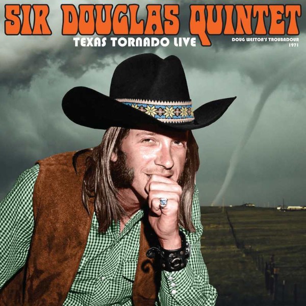 Sir Douglas Quintet : Texas Tornado - Live From The Ash Grove Santa Monica 1971 (LP) RSD 23