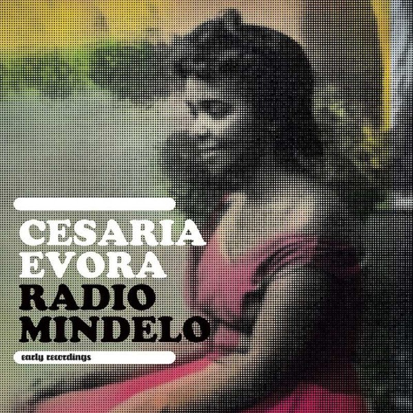 Evora, Cesaria : Radio Mindelo -Early Recordings (2-LP) RSD 23