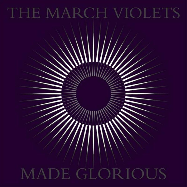 March Violets : Made Glorious (2-LP) RSD 23