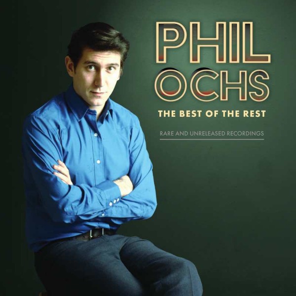 Ochs, Phil  : Best Of The Rest - Rare And Unreleased Recordings (2-LP) RSD 23