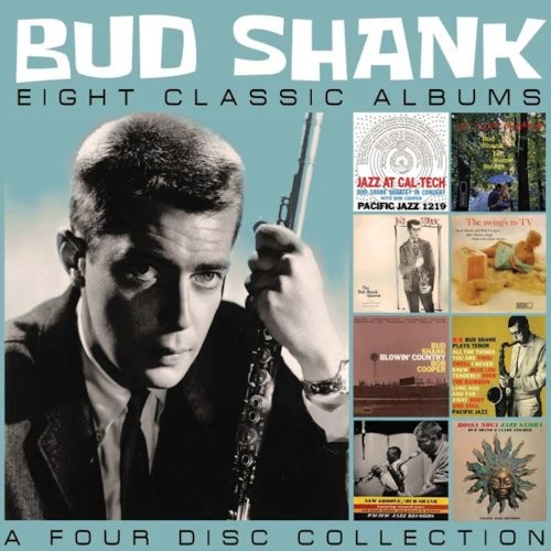 Shank, Bud : Eight Classic Albums (4-CD)