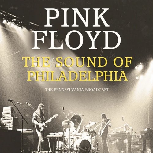 Pink Floyd : The Sound Of Philadelphia (CD)
