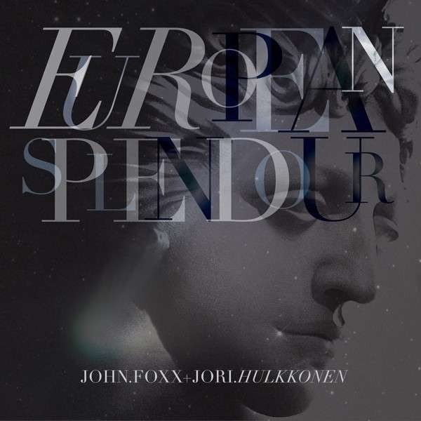 Foxx, John + Jori Hulkkonen : European Splendour (CD)