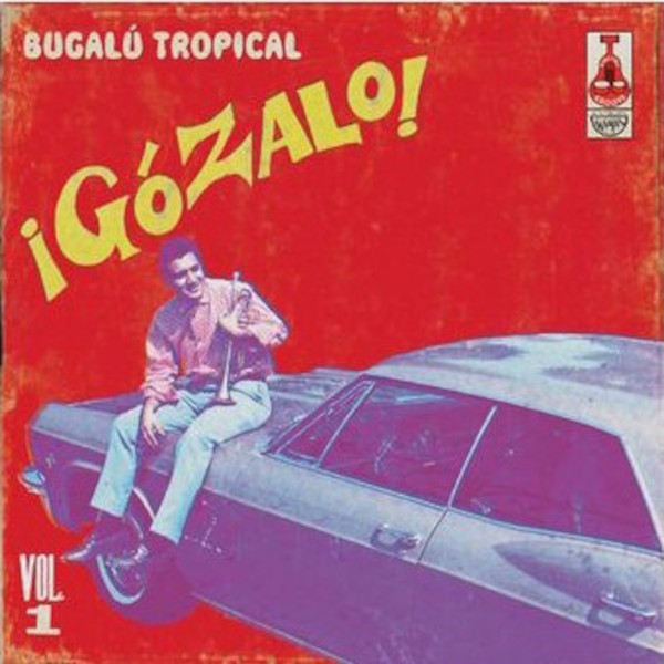 Gózalo! Bugalú Tropical Vol. 1 (LP)