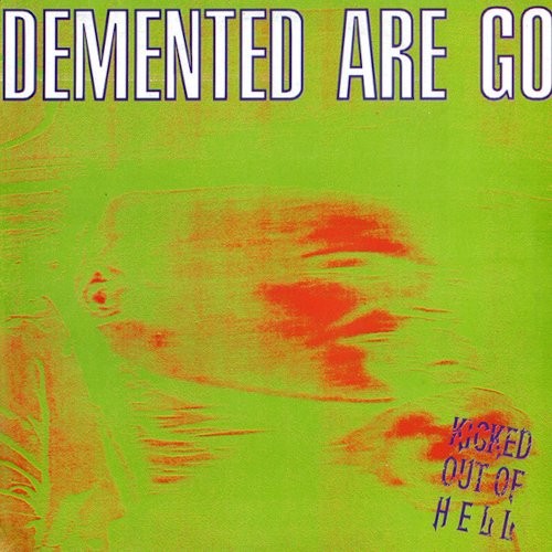 Demented Are Go : Kicked Out Of Hell (LP)