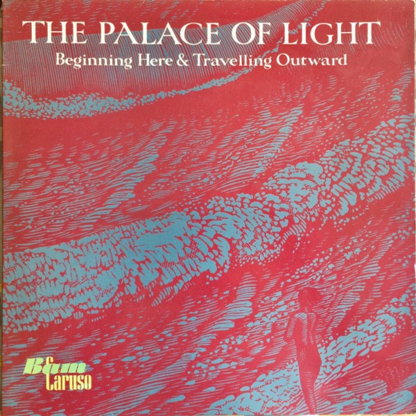 Palace of Light : Beginning Here & Travelling Outward (LP)