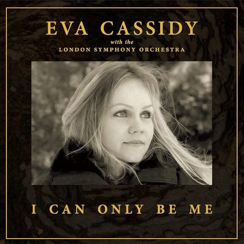 Cassidy, Eva With The London Symphony Orchestra : I Can Only Be Me (CD)