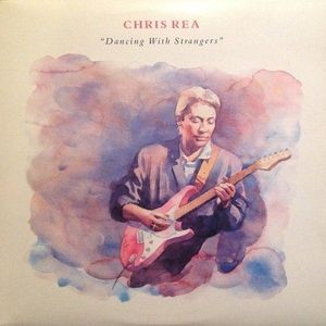 Rea, Chris : Dancing With Strangers (LP)