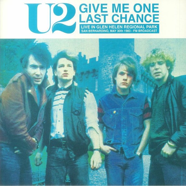 U2 : Give Me One Last Chance, Live in Glen Helen May 30th 1983 (LP)