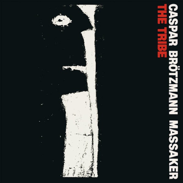 Brötzmann, Caspar Massaker : The Tribe (LP)