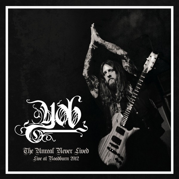 YOB : The Unreal Never Lived, Live at Roadburn 2012 (2-LP)