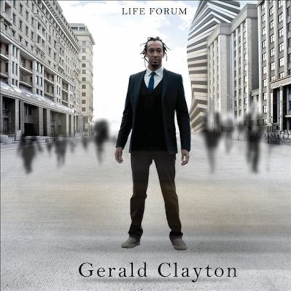 Clayton, Gerald : Life Forum (CD)