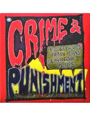 Crime & Punishment : Bloody ballads, prison oans & chain gang blues (2-CD)