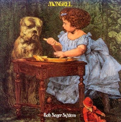 Bob Seger System : Mongrel (LP)