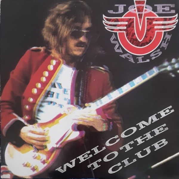 Walsh, Joe : Welcome To The Club (LP)