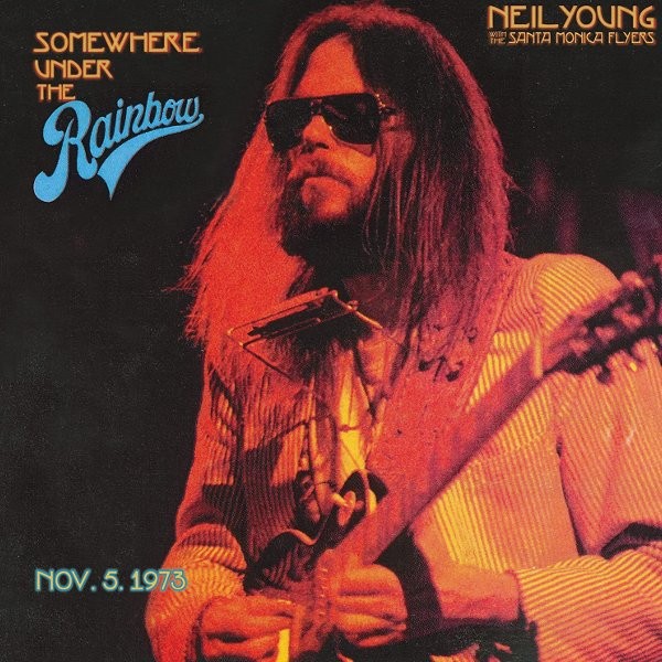 Young, Neil : Somewhere under the Rainbow - Nov 5,1973 (CD)