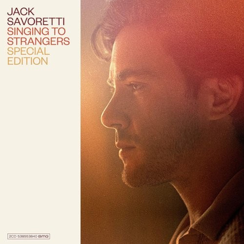 Savoretti, Jack : Singing To Strangers - Special Edition (2-CD)