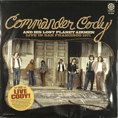 Commander Cody and his lost Planet Airmen : Live in San Fransisco 1971 (LP)