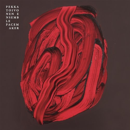 Pekka Toivonen Ensemble : Pacemaker (CD)