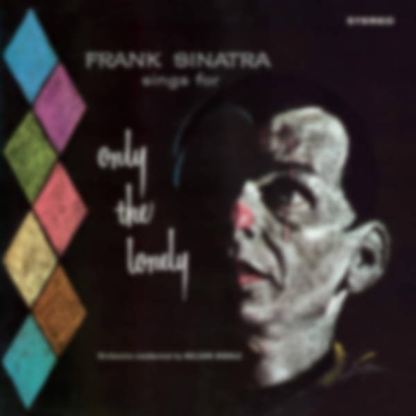 Sinatra, Frank : Only The Lonely (LP)