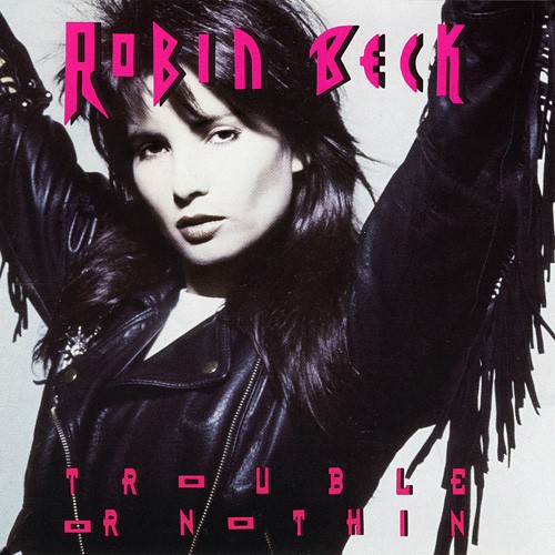 Beck, Robin : Trouble or nothin (LP)