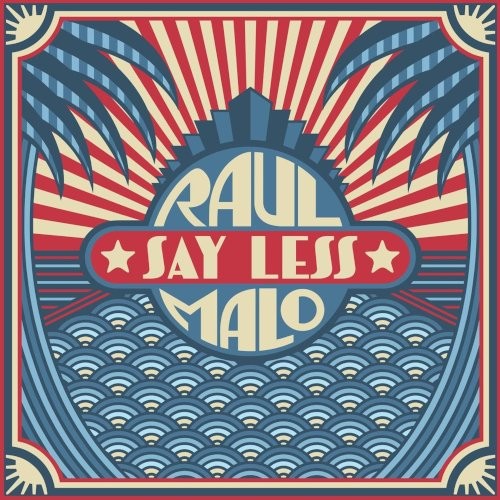 Malo, Raul : Say Less (LP)