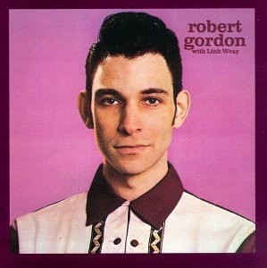 Gordon, Robert : Robert Gordon with Link Wray (LP)