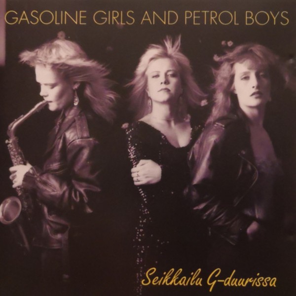 Gasoline Girls and Petrol Boys : Seikkailu G-duurissa (LP)