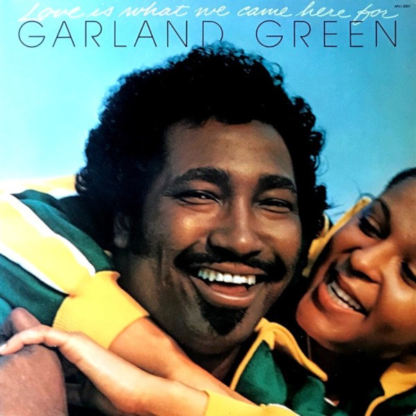 Green, Garland : Love is what we came here for (CD)