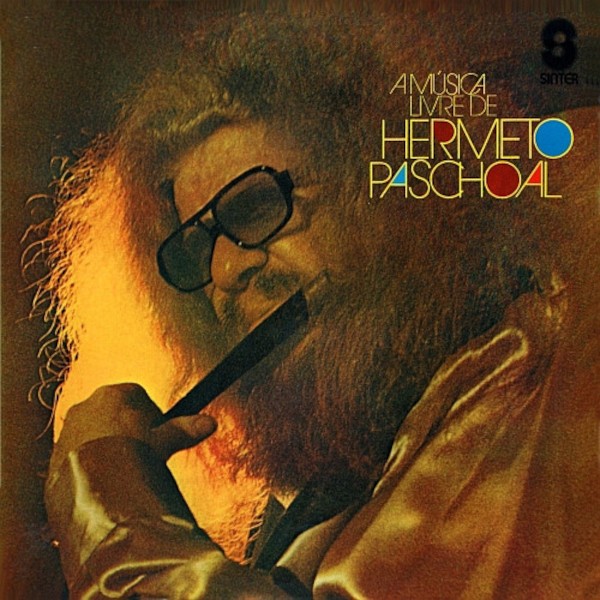 Paschoal, Hermeto : A Musica Livre de Hermeto Paschoal (LP)