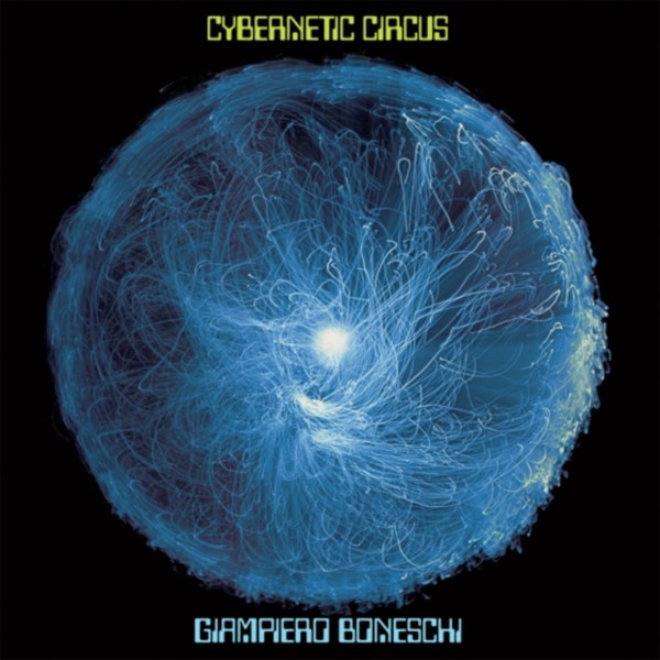Boneschi, Giampiero : Cybernetic Circus (LP)