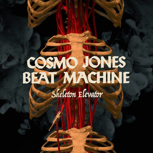 Cosmo Jones Beat Machine : Skeleton Elevator (LP)