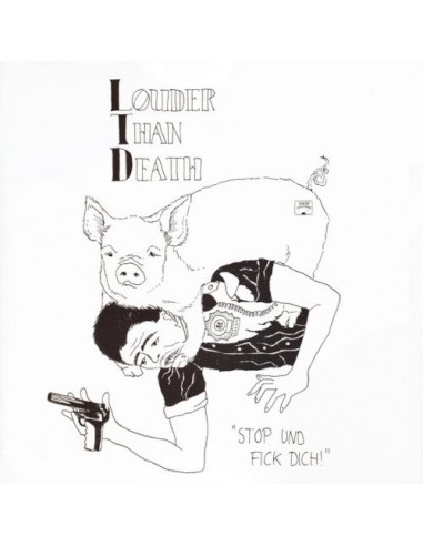 Louder Than Death : Stop Und Fick Dich! (LP)