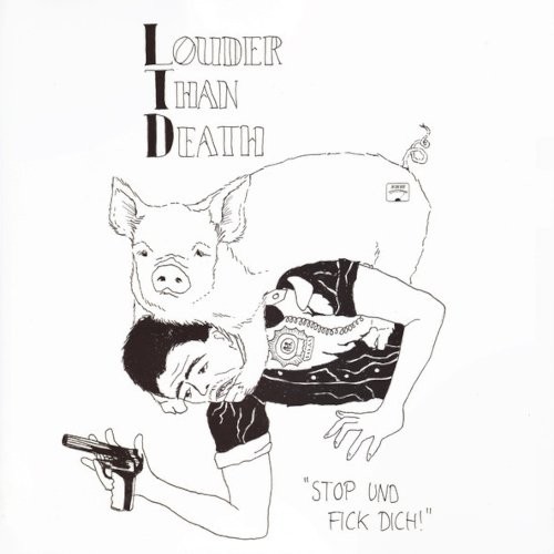Louder Than Death : Stop Und Fick Dich! (LP)