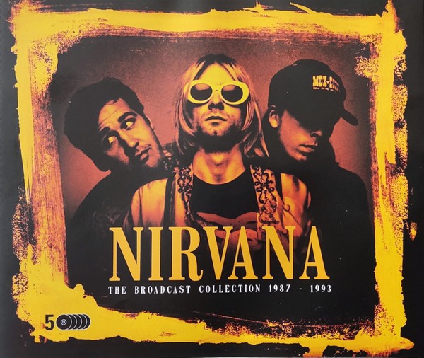 Nirvana : The Broadcast Collection 1987-1993 (5-CD)