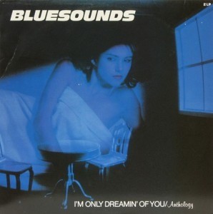 Bluesounds : I'm Only Dreamin' Of You - Anthology (2-LP)