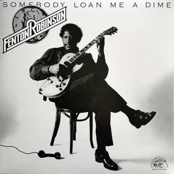 Robinson, Fenton : Somebody Loan Me A Dime (LP)