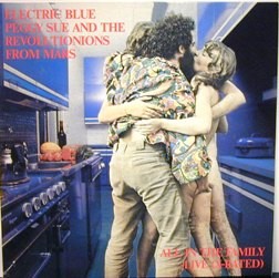 Electric Blue Peggy Sue And The Revolutionions From Mars : All In The Family -Live (X-Rated) (LP)