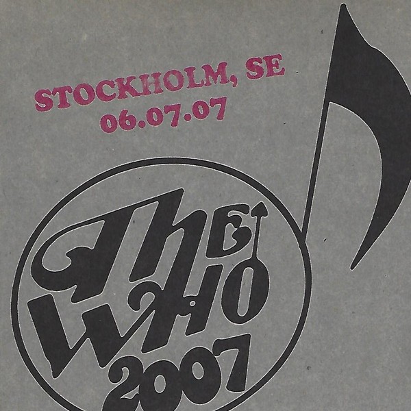 Who : 2007 - Stockholm, SE 06.07.07 (CD)
