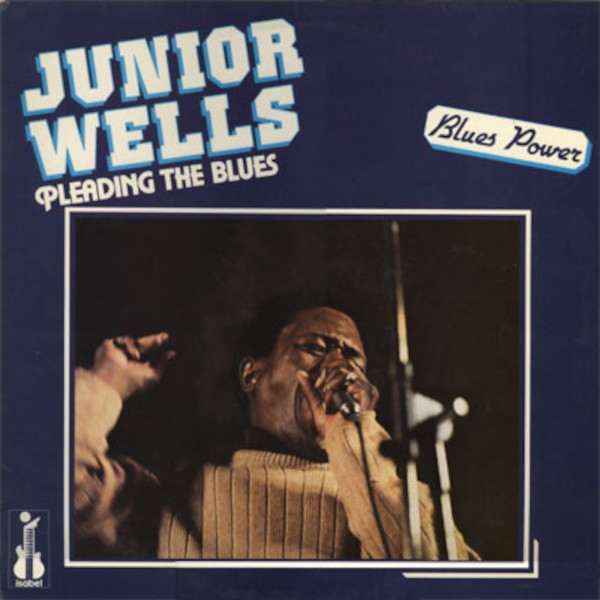 Wells, Junior : Pleading the Blues (LP)