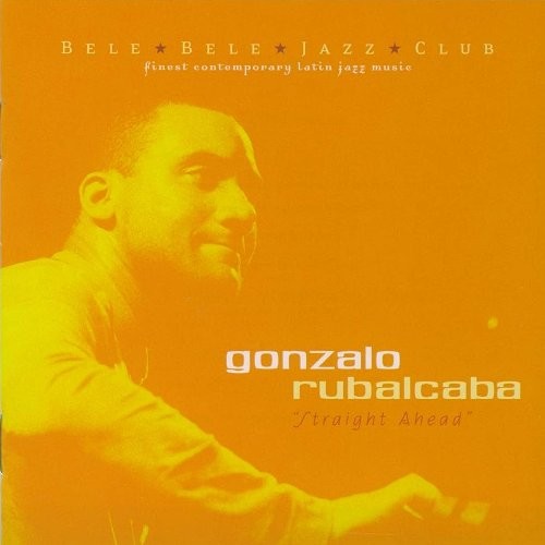 Rubalcaba, Gonzalo : Straight Ahead (CD)