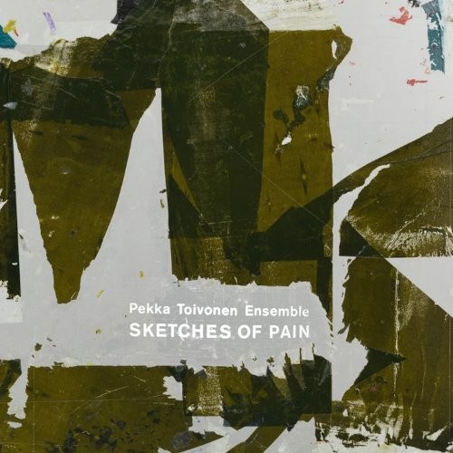 Pekka Toivonen Ensemble : Sketches Of Pain (LP)